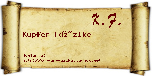 Kupfer Füzike névjegykártya